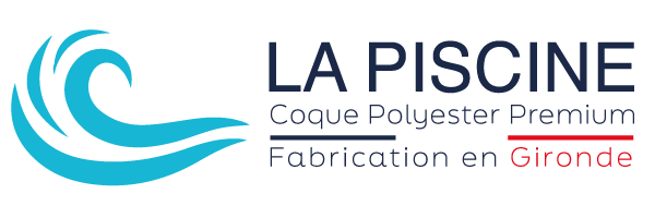 La Piscine Coque Polyester Premium - Fabrication en Gironde